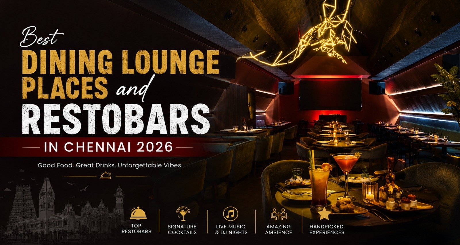Best Dining Lounge Places and Restobars in Chennai 2026